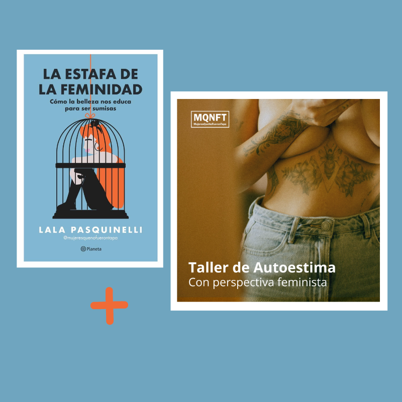 Libro "La estafa de la feminidad" + Taller descargable "Autoestima con perspectiva feminista"
